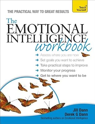 Emotional Intelligence Workbook A Teach Yourself Guide (Teach Yourself: Relationships & Self-Help)
