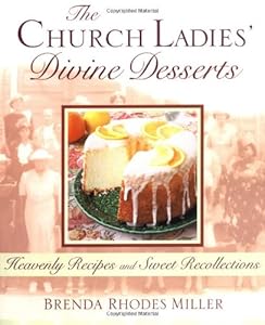 The Church Ladies Divine Desserts by Brenda Rhodes Miller