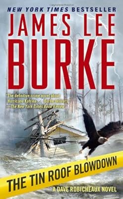 The Tin Roof Blowdown: A Dave Robicheaux Novel