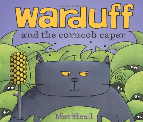 Warduff and the Corncob Caper by Mat Head