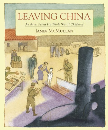 Leaving China: An Artist Paints His World War II Childhood by Frances Mayes