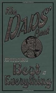 The Dads' Book: For The Dad Who's Best At Everything
