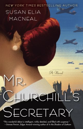 Mr. Churchill's Secretary: A Maggie Hope Mystery by Susan Elia Macneal