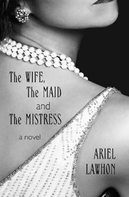 The Wife The Maid And The Mistress