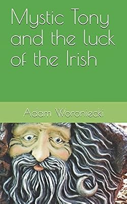 Mystic Tony and the luck of the Irish