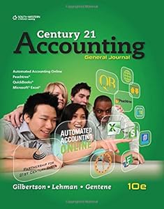 Century 21 Accounting: General Journal by Claudia Bienias Gilbertson