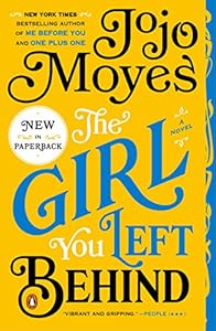 The Girl You Left Behind: A Novel