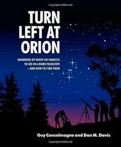 Turn Left at Orion: Hundreds of Night Sky Objects to See in a Home Telescope - and How to Find Them by Guy Consolmagno 
			
			
		
		
		
       	 
       		
       			,