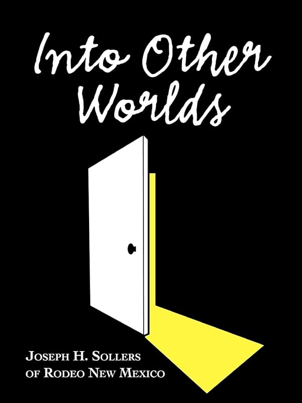 Into Other Worlds by Joseph H. Sollers