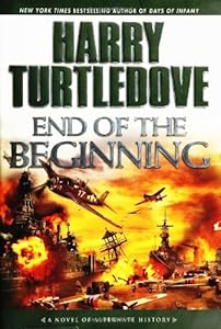 End of the Beginning: A Novel of Alternate History