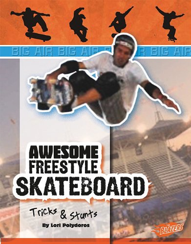Awesome Skateboard Tricks and Stunts by Lori Polydoros