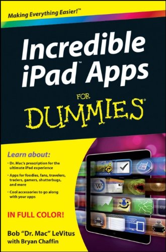Incredible iPad Apps For Dummies by Bob LeVitus