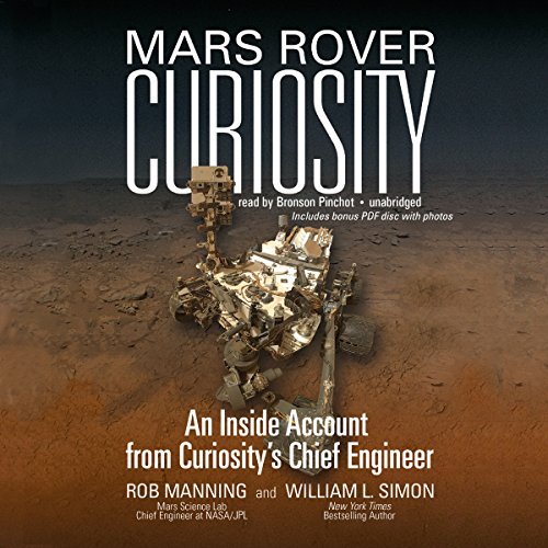 Mars Rover Curiosity: An Inside Account from Curiosity's Chief Engineer: Includes a Bonus PDF Disc: Library Edition by Rob Manning