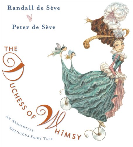 The Duchess of Whimsy by Randall de Seve  ,
