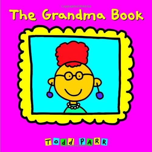 The Grandma Book by Todd Parr