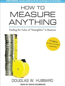 How to Measure Anything: Finding the Value of "Intangibles" in Business