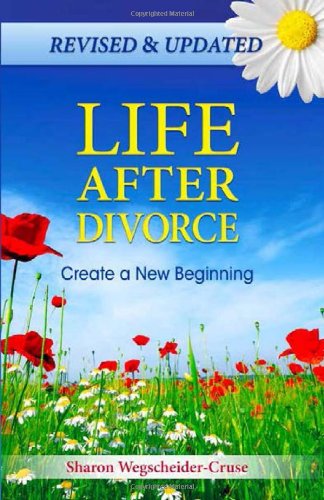 Life After Divorce: Create a New Beginning by Sharon Wegscheider-Cruse