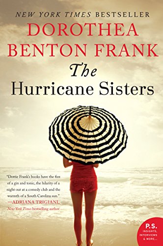The Hurricane Sisters: A Novel by Dorothea Benton Frank
