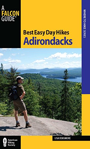 Best Easy Day Hikes Adirondacks (Best Easy Day Hikes Series) by Lisa Densmore