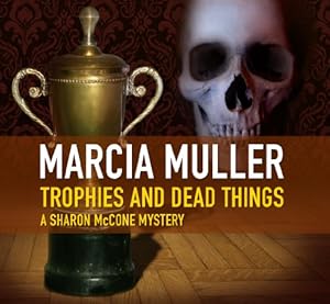 Trophies and Dead Things