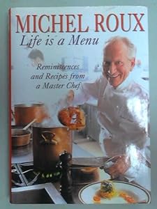 Michel Roux: Life Is a Menu