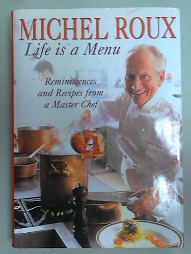 Michel Roux: Life Is a Menu by Michel Roux