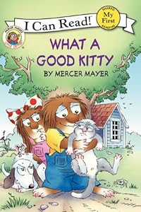 Little Critter: What a Good Kitty
