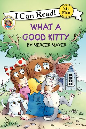 Little Critter: What a Good Kitty by Mercer Mayer