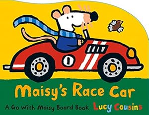 Maisy's Race Car: A Go with Maisy Board Book by Lucy Cousins                       (Author, Illustrator)