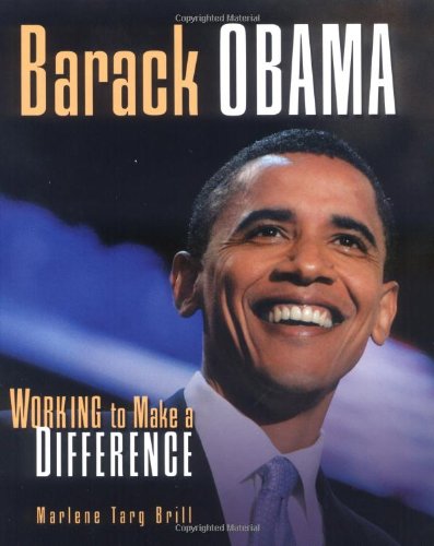 Barack Obama: Working to Make a Difference (Gateway Biographies) by Marlene Targ Brill