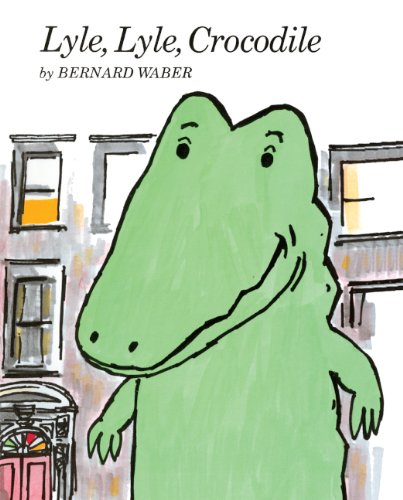Lyle, Lyle, Crocodile by Bernard Waber