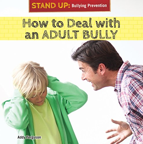How to deal with an adult bully by Addy Ferguson