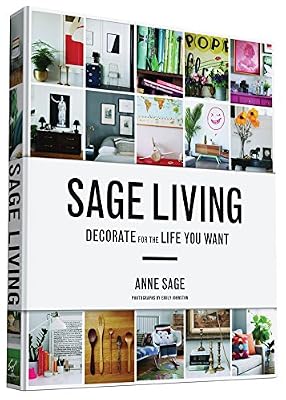 Sage Living: Decorate for the Life You Want