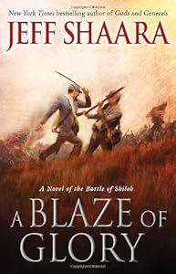 A Blaze of Glory: A Novel of the Battle of Shiloh