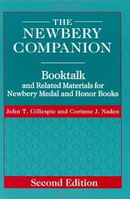 The Newbery Companion: Booktalk and Related Materials for Newbery Medal and Honor Books