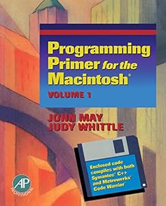 Programming Primer for the Macintosh®: Volume 1 by John M. May
