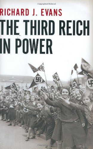 The Third Reich in Power, 1933-1939 by Richard J. Evans