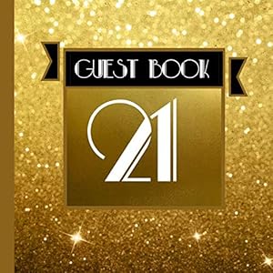 21 Guest Book: Gold Guest Book Includes Gift Tracker and Picture Memory Section to Create a Lasting Keepsake to Treasure Forever