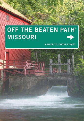 Missouri Off the Beaten Path&reg;, 10th: A Guide to Unique Places (Off the Beaten Path Series) by Patti DeLano