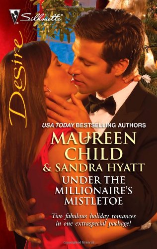 Under the Millionaire's Mistletoe: The Wrong Brother\Mistletoe Magic by Maureen Child