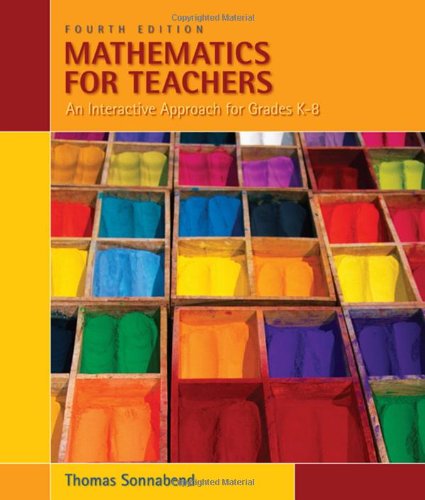 Mathematics for Teachers: An Interactive Approach for Grades K-8 (Available 2010 Titles Enhanced Web Assign) by by George F. Simmons