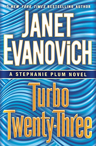 Turbo Twenty-Three: A Stephanie Plum Novel by Janet Evanovich