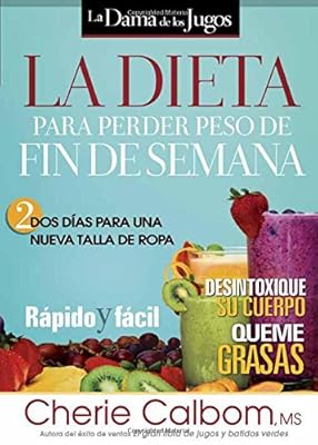 La Dieta para perder peso de fin de semana: Dos d&iacute;as para una nueva talla de ropa.