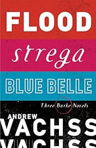 Three Burke Novels, 3-Book Bundle: Flood, Strega, Blue Belle