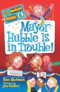 My Weirder School #6: Mayor Hubble Is in Trouble!