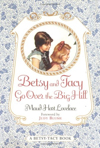 Betsy and Tacy Go Over the Big Hill