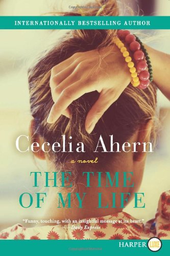 The Time of My Life LP: A Novel by Cecelia Ahern