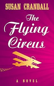 The Flying Circus by Susan Crandall