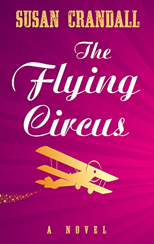 The Flying Circus by Susan Crandall