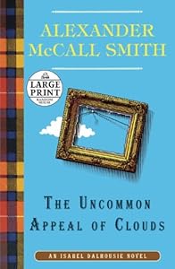 The Uncommon Appeal of Clouds: An Isabel Dalhousie Novel